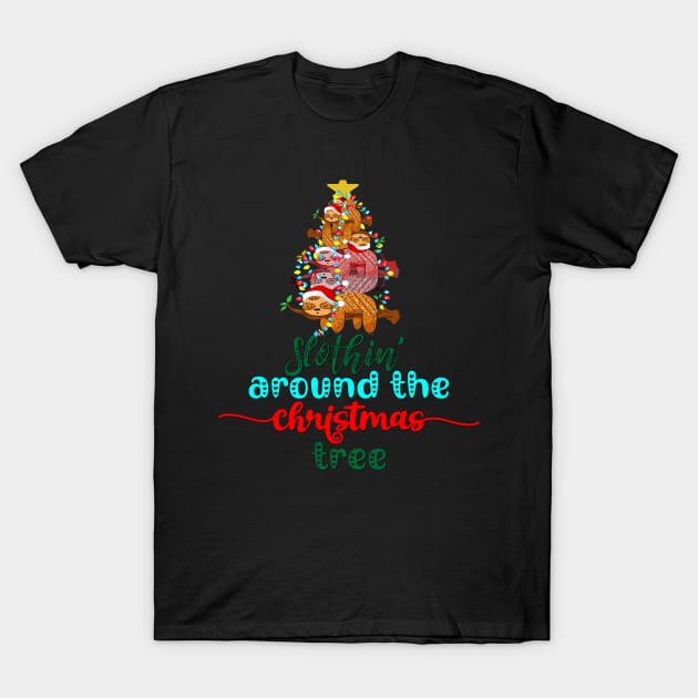 Slothin' Arond The Christmas Tree T-Shirt by theteediva